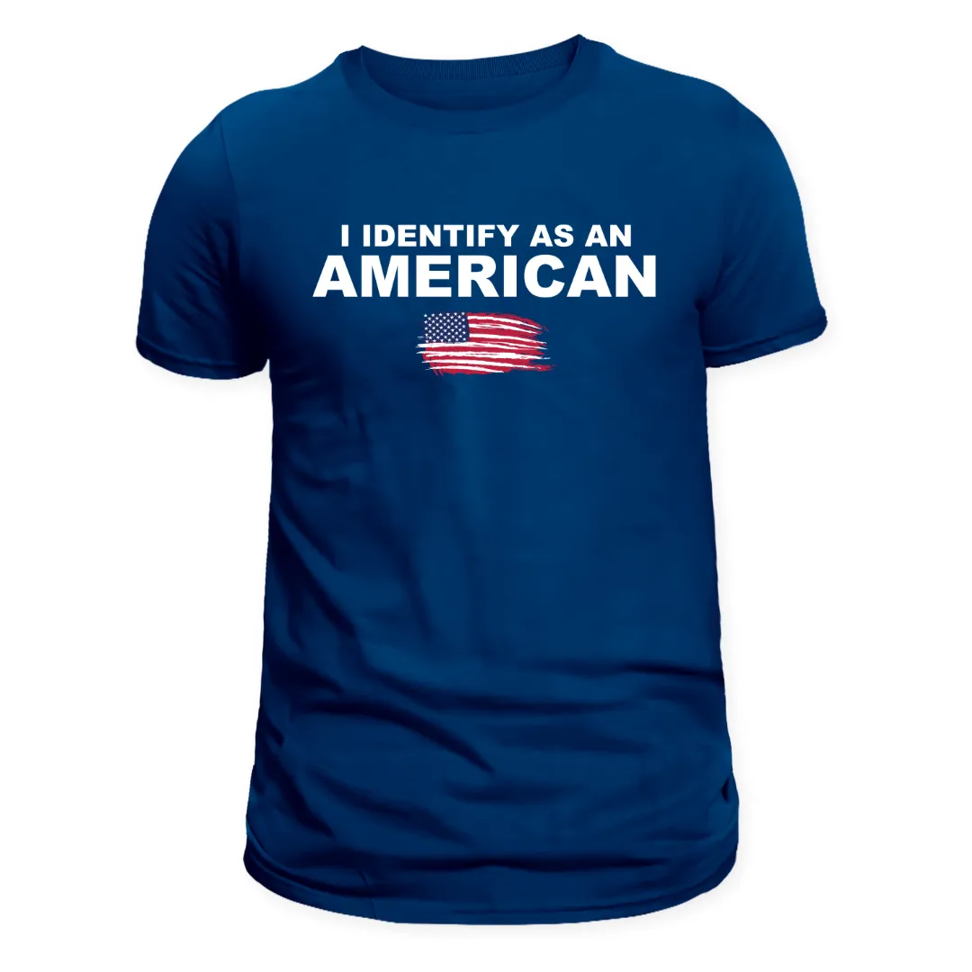 I Identify As An American T-Shirt