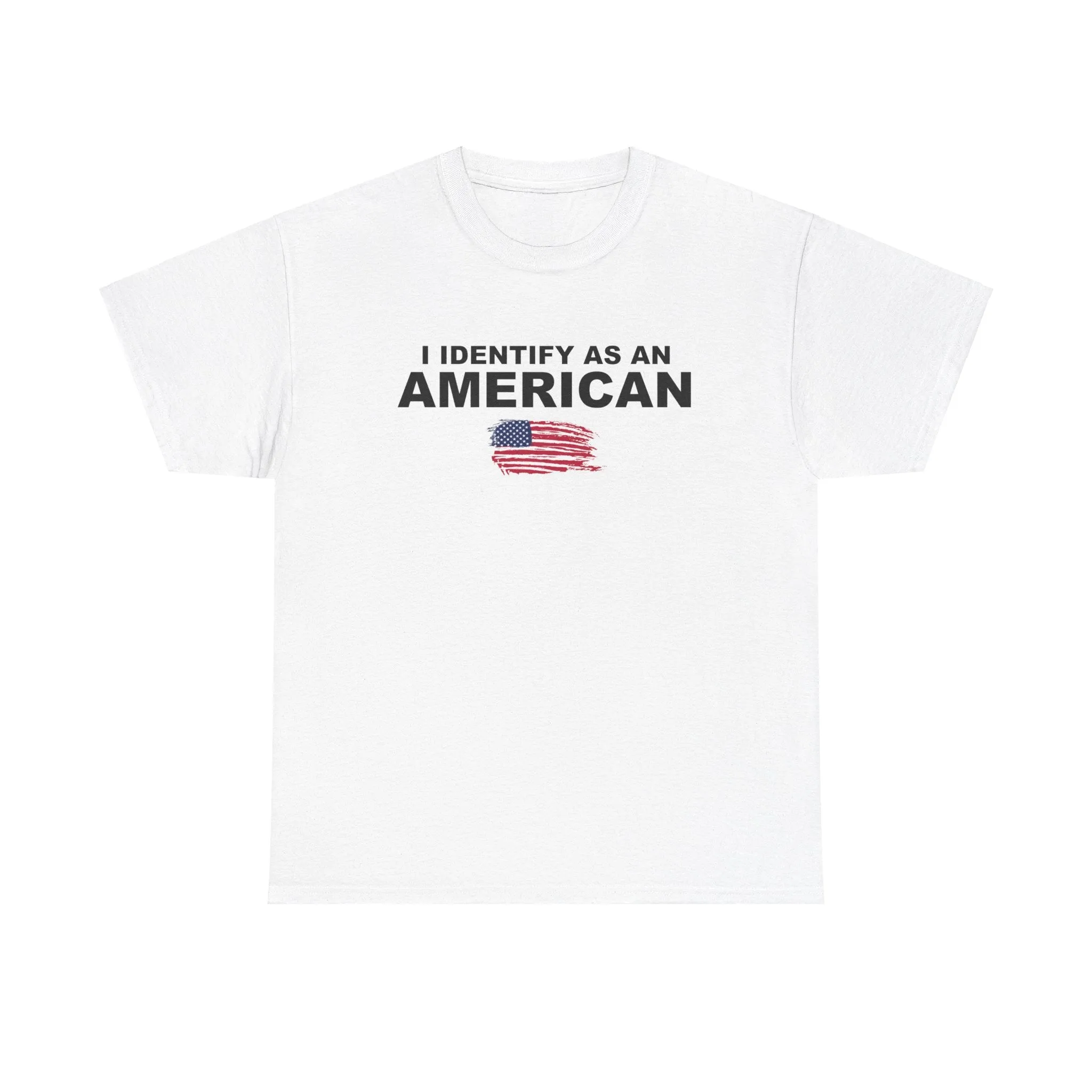 I Identify As An American T-Shirt